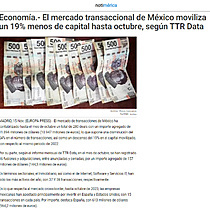 Economa.- El mercado transaccional de Mxico moviliza un 19% menos de capital hasta octubre, segn TTR Data